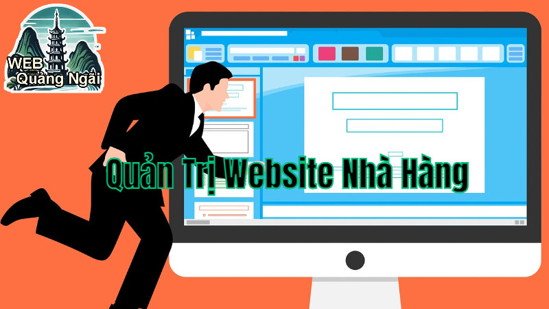 Cách Quản Trị Website Nhà Hàng Để Tăng Tương Tác