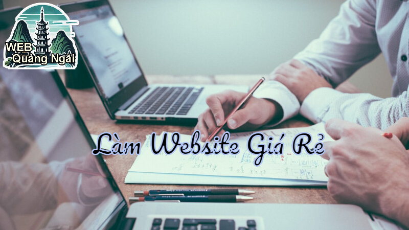 Nhận Làm Website Giá Rẻ Cho Doanh Nghiệp Địa Phương