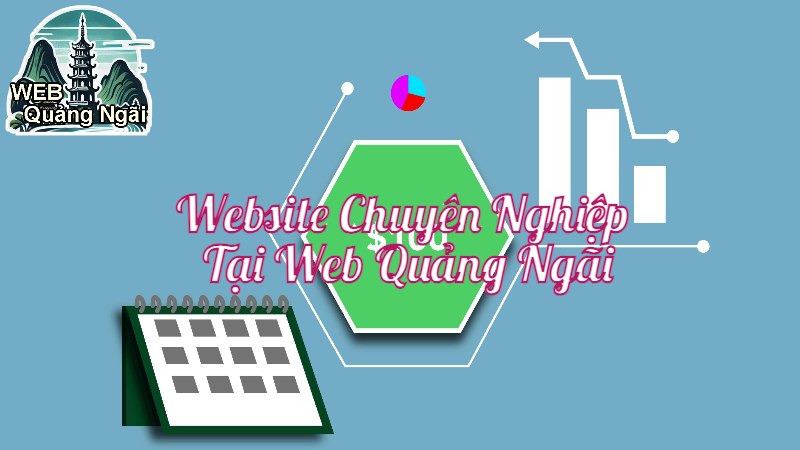 Thiết Kế Website Chuyên Nghiệp Tại Web Quảng Ngãi