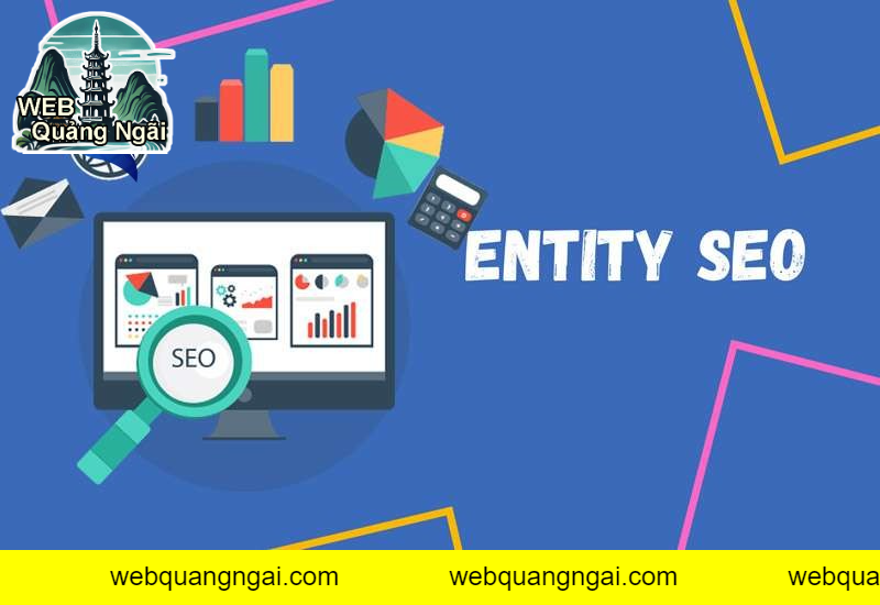 Dịch vụ Entity website tại Web Quảng Ngãi gồm những gì?